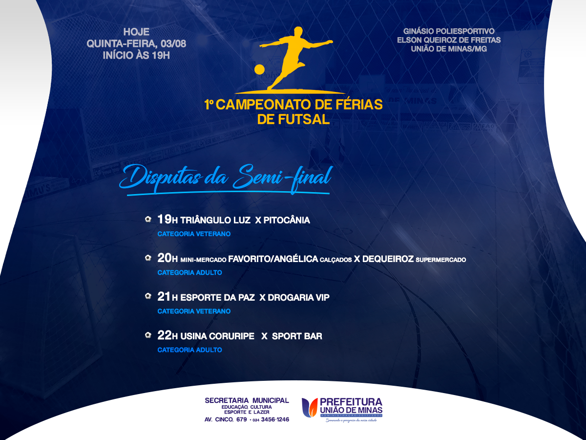 CAMPEONATO FUTSAL DISPUTAS SEMI-FINAIS